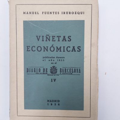 Viñetas económicas (Tomo II, III y IV) Manuel Fuentes Irurozqui
