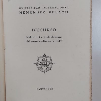 Discurso leído en el acto de clausura del curso académico de 1949, en la UIMP
