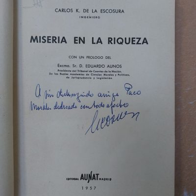 Libro Antiguo Siglo XX 1957 Miseria en la riqueza de Carlos K. de la Escosura