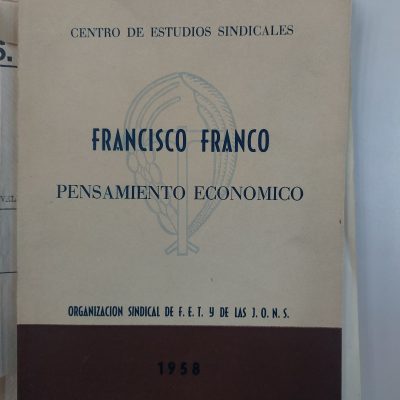 Libro Antiguo Siglo XX 1958 Pensamiento económico de Francisco Franco. Primera Edición