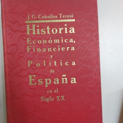 Libro antiguo Siglo XX Historia económica, financiera y política de España en el siglo XX  (7 Tomos) de Jose G. Ceballos Teresí